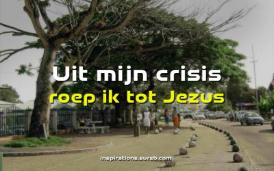 Uit de crisis roep ik tot Jezus